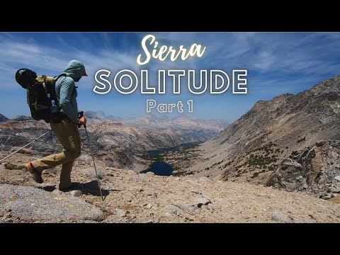 Sierra Solitude - Part 1: Into the Wild Mountains