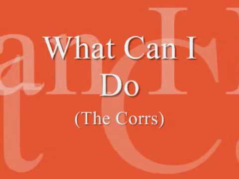 What Can I Do (The Corrs)