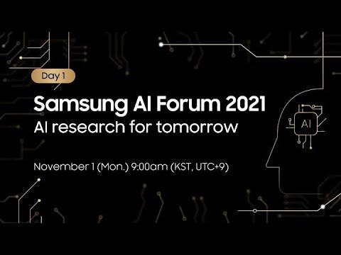 [SAIF 2021] Day 1: AI Research for Tomorrow | Samsung