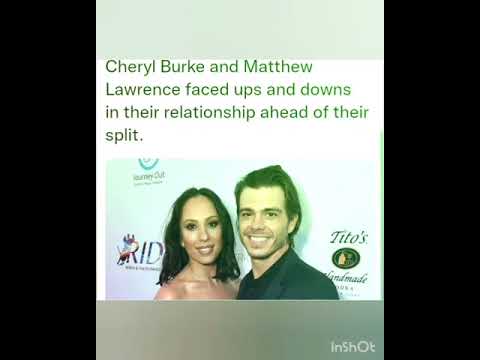 Cheryl Burke and Matthew Lawrence faced ups and downs in their relationship ahead of their split.