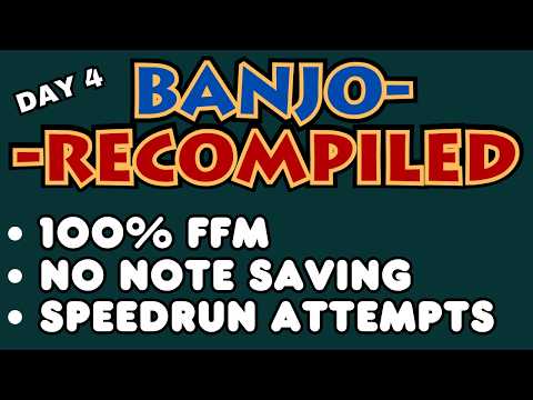 Banjo-Kazooie Recompiled Speedruns - Day 4 - 100% FFM, No Note Saving - !BKR