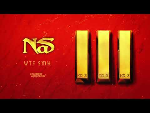 Nas - WTF SMH (Official Audio)