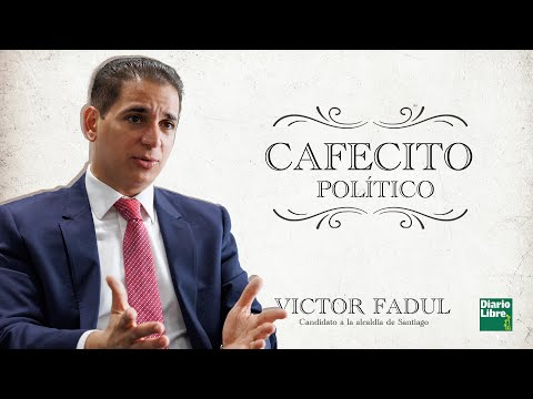 Cafecito político: “Víctor Fadul ya tiene su propio nombre”