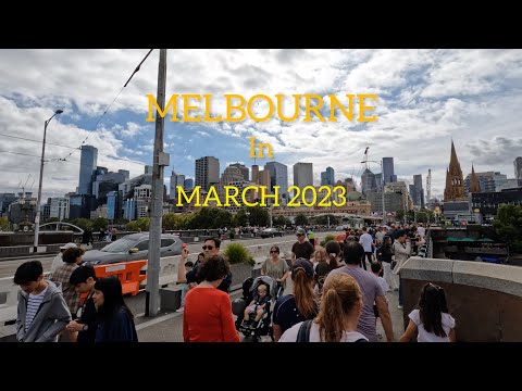 Melbourne In March 2023 Walking Tour