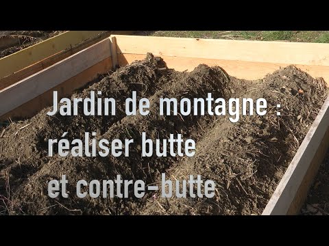 Jardin de montagne : cultiver sur des buttes et contre-buttes