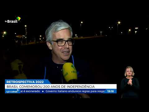 Retrospectiva 2022: Brasil comemorou 200 anos de independência