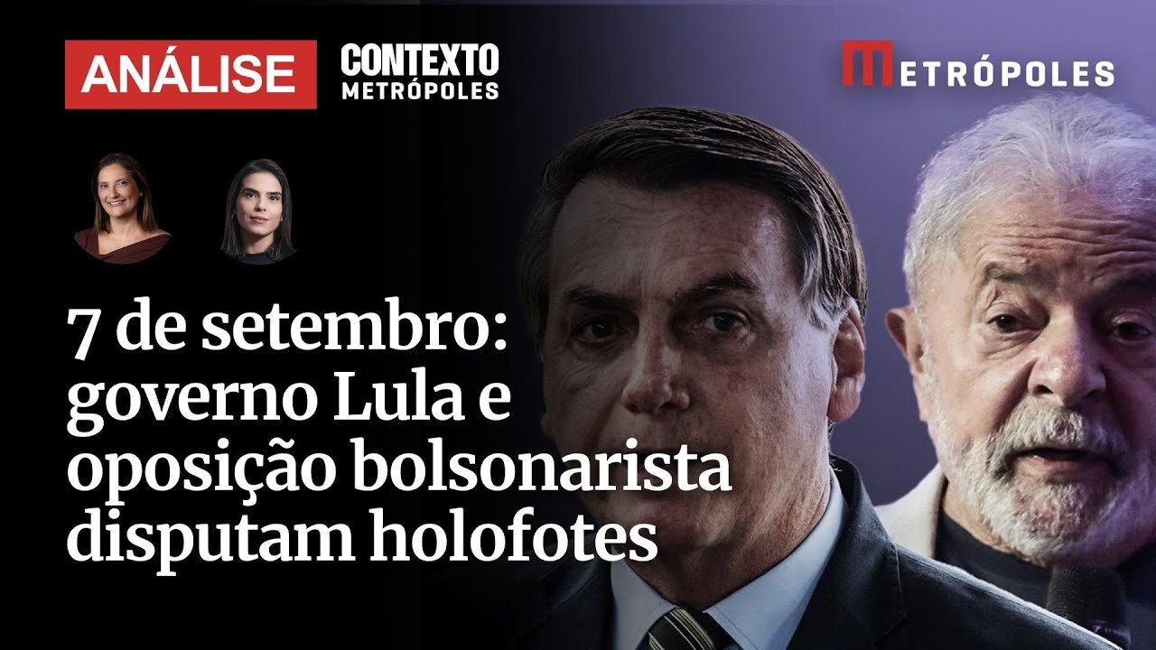 7 de setembro governo Lula e oposição bolsonarista disputam holofotes durante feriado