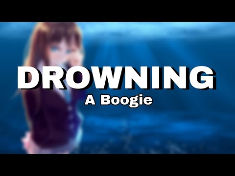 NIGHTCORE 💕 Drowning (A Boogie)