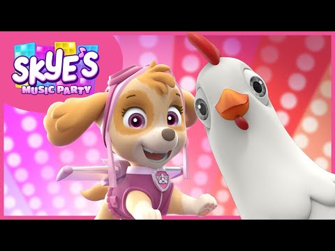Chick Chick Chick-a-letta 🎵 | Skye's Music Party | PAW Patrol | Songs for Kids