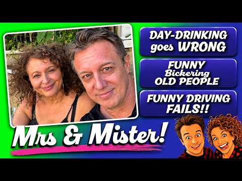MRS & MISTER Day Drinking Gone WRONG; Bickering Elderly Couples; Funny DRIVING FAILS