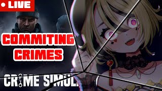 Let's do some not-so-petty crimes!【Crime Simulator】