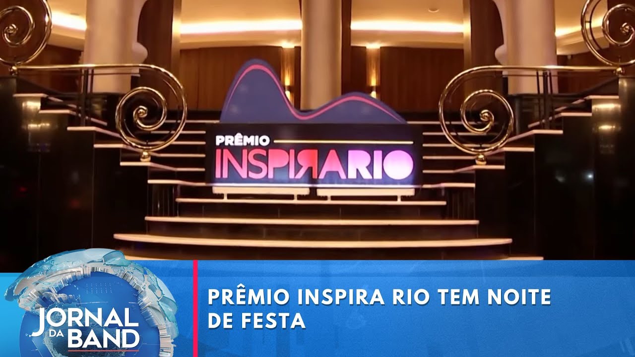 Prêmio Inspira Rio tem noite de festa | Jornal da Band TV Online Prêmio Inspira Rio tem noite de festa | Jornal da Band