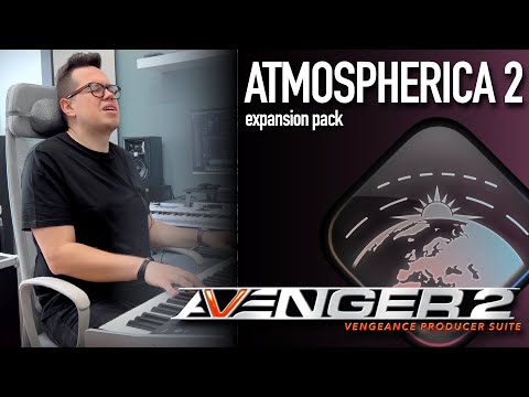 Vengeance Producer Suite - Avenger Expansion Walkthrough Atmospherica 2 with Bartek