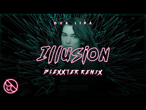 Dua Lipa - Illusion (Blexxter Remix)