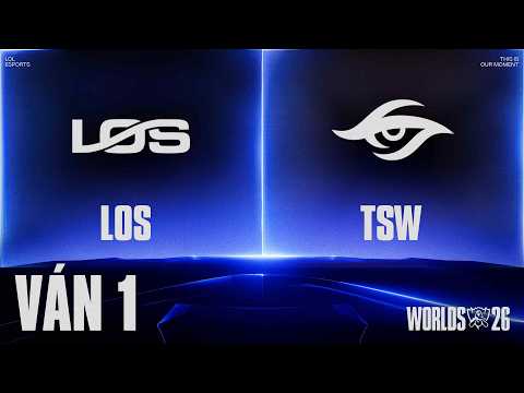 LOS vs TSW | Ván 1 | <strong>CKTG</strong> 2026 - Vòng Swiss Ngày 27.10.2026