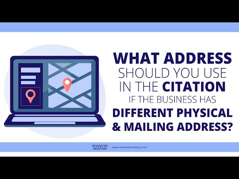 What Address Should You Use In The Citation If The Business Has Different Physical And Mailing Addre