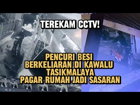 Terekam CCTV! Pencuri Besi Berkeliaran di Kawalu Tasikmalaya, Pagar Rumah Jadi Sasaran