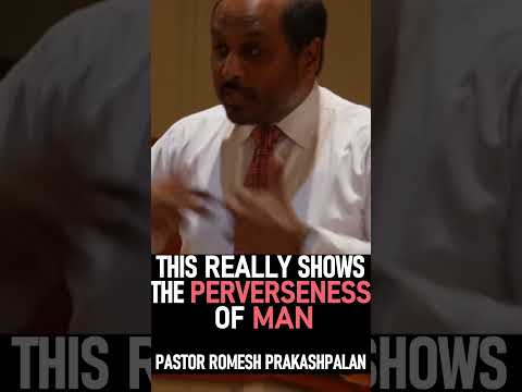 This Really Shows the Perverseness of Man - Pastor Romesh Prakashpalan Sermon #shorts #christians