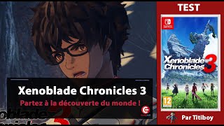 Vido-Test : [TEST] XENOBLADE CHRONICLES 3 sur Nintendo Switch