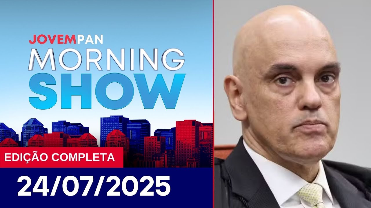 MORAES DESCARTA PRISÃO DE BOLSONARO | MORNING SHOW   24072025