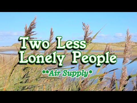 Two Less Lonely People - Air Supply (KARAOKE) - UCj8MrQPTFj08bCg_G0WLFVg