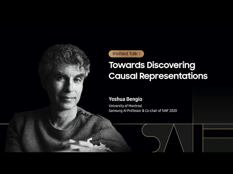 [SAIF 2020] Day 1: Towards Discovering Casual Representations - Yoshua Bengio | Samsung