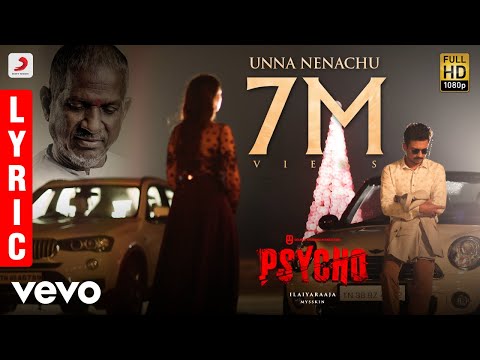 Psycho - Unna Nenachu Lyric| Udhayanidhi Stalin | Ilayaraja | Mysskin ... - UCTNtRdBAiZtHP9w7JinzfUg