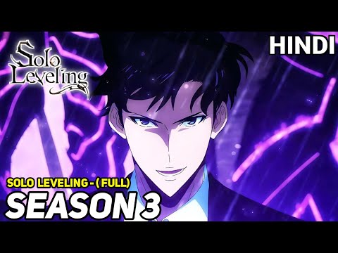 Solo leveling season 3 complete episode 1 to 10 Explained in hindi