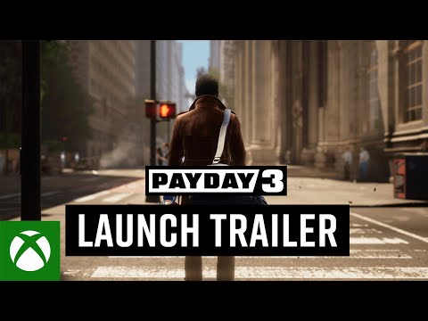 PAYDAY 3: Launch Trailer