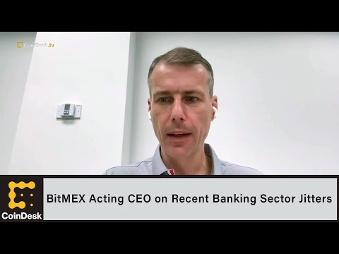 BitMEX Acting CEO on Recent Banking Sector Jitters