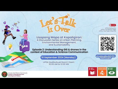 LTIO Series-Usapang Mapa at Kapaligiran Episode 2: Understanding GIS & drones in Education & Science