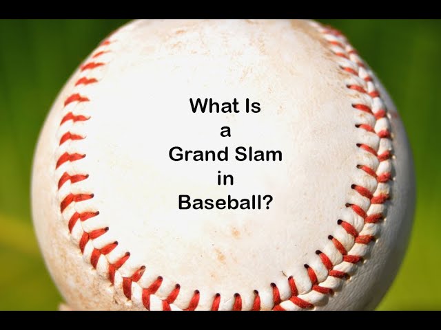 What Is A Grand Slam Baseball?
