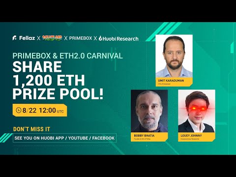 Huobi Live -Primebox X ETH2.0 Carnival, Share 1,200 ETH Prize Pool!