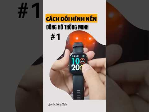 Cách cài đặt đổi hình nền cho đồng hồ thông minh