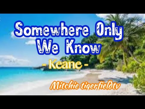 KEANE - SOMEWHERE ONLY WE KNOW || COVER SONG with LYRICS