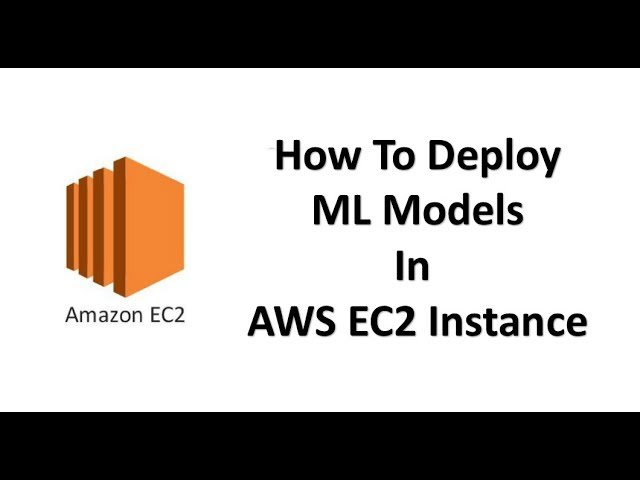 Running Machine Learning Models on AWS