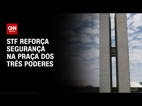 ​STF reforça segurança para julgamento nesta terça (25) | CNN NOVO DIA