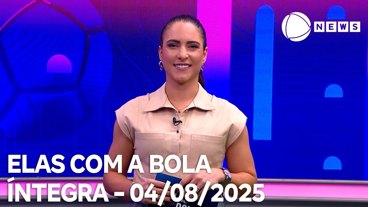 Elas com a Bola   04082025