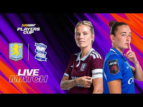 LIVE: Aston Villa v Birmingham City | <strong>Subway</strong> Players Cup 26/27