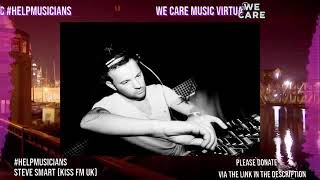 Steve Smart - Kiss FM - Kisstory House DJ set - We Care Music 3rd & 4th July 2020