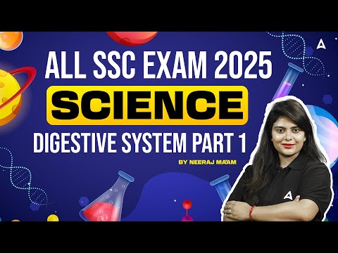 All SSC Exam 2025 | Science Digestive System part 1 For All SSC Exams | By Neeraj Maam