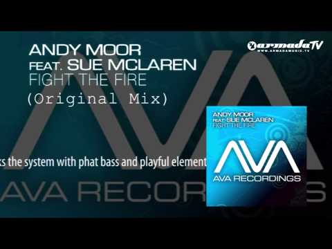 Andy Moor feat. Sue Mclaren - Fight The Fire (Original Mix) - UCGZXYc32ri4D0gSLPf2pZXQ