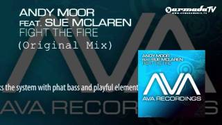 Andy Moor feat. Sue Mclaren - Fight The Fire (Original Mix)