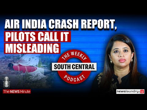 South Central 36: Vijay in TN politics, pilots question Air India crash cockpit report