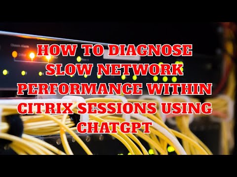 How to troubleshoot slowness issues in Citrix using ChatGPT | Prompt Engineering | Citrix |