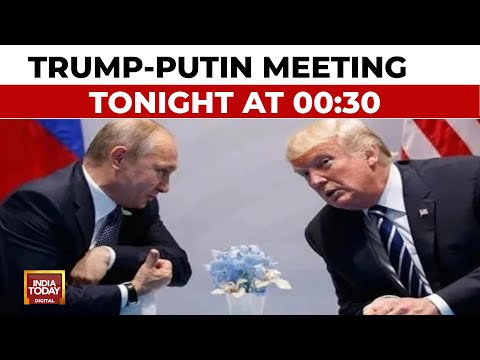 US President Trump Set To Meet Russian President Putin In Alaska At 00:30 Tonight | India Today