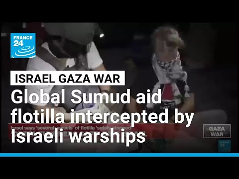 Gaza aid flotilla says Israeli warships 'intercepted' boats • FRANCE 24 English