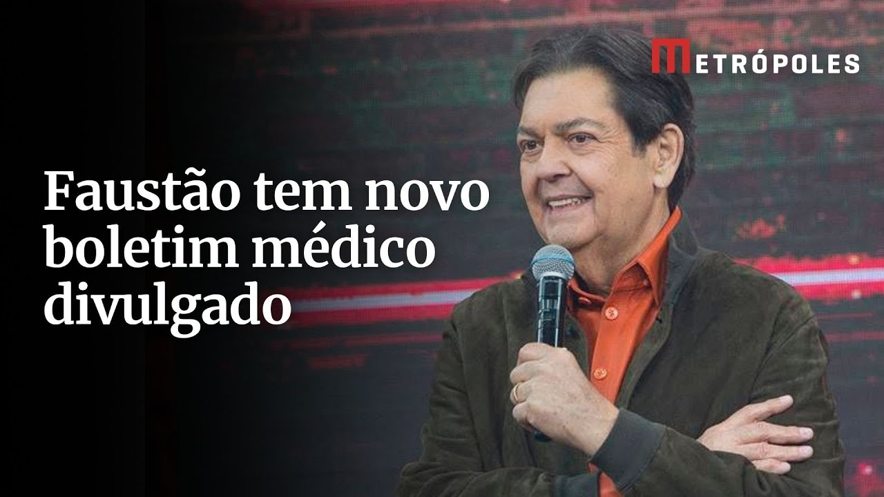 Faustão tem novo boletim médico divulgado