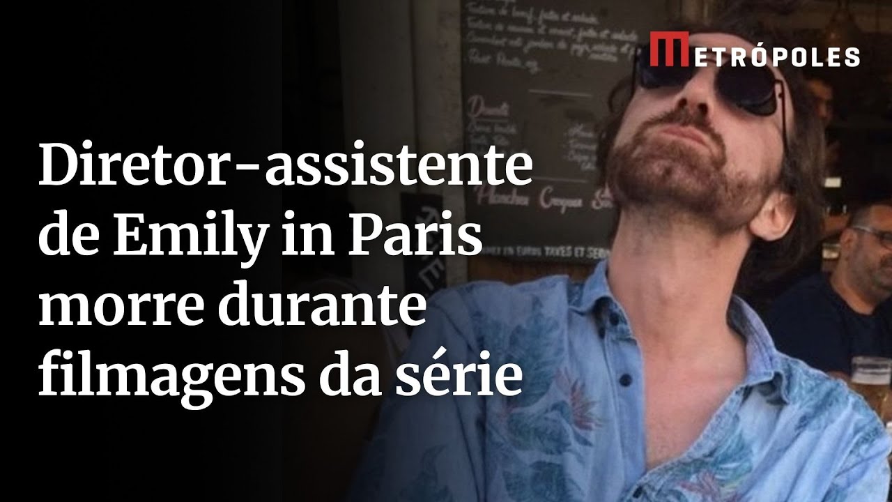 Diretor assistente de Emily in Paris morre durante filmagens da série