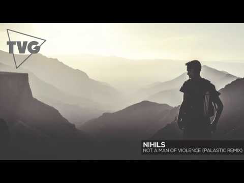 Nihils - Not A Man Of Violence (PALASTIC Remix) - UCouV5on9oauLTYF-gYhziIQ